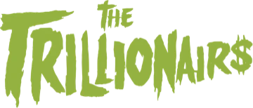 The Trillionairs
